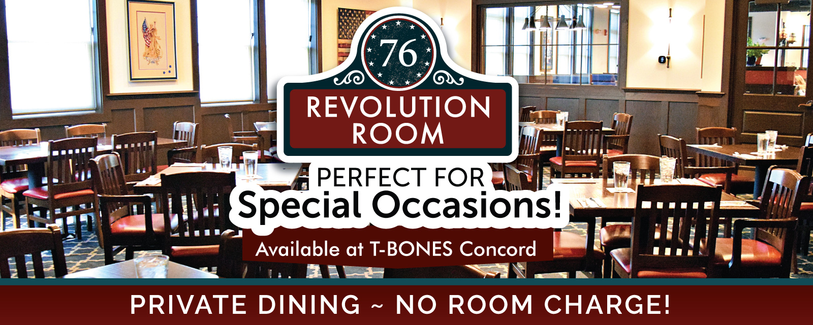 Private Dining available at our T-BONES Concord location only.